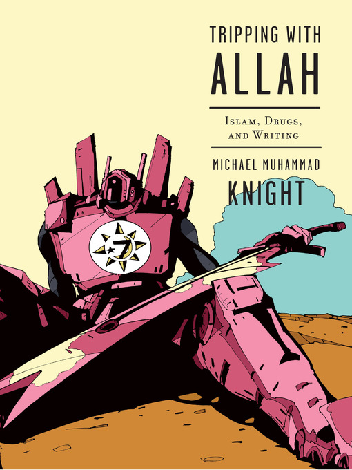Title details for Tripping with Allah by Michael Muhammad Knight - Wait list